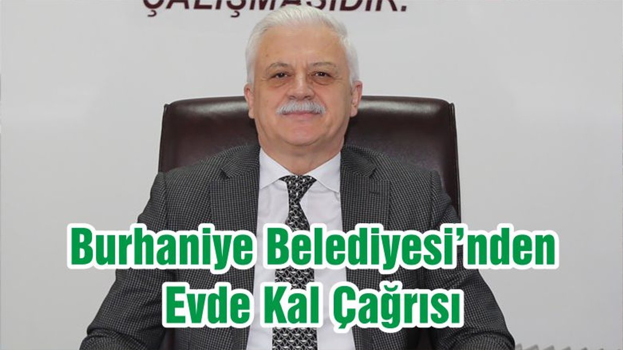 Burhaniye Belediyesi’nden Evde Kal Çağrısı