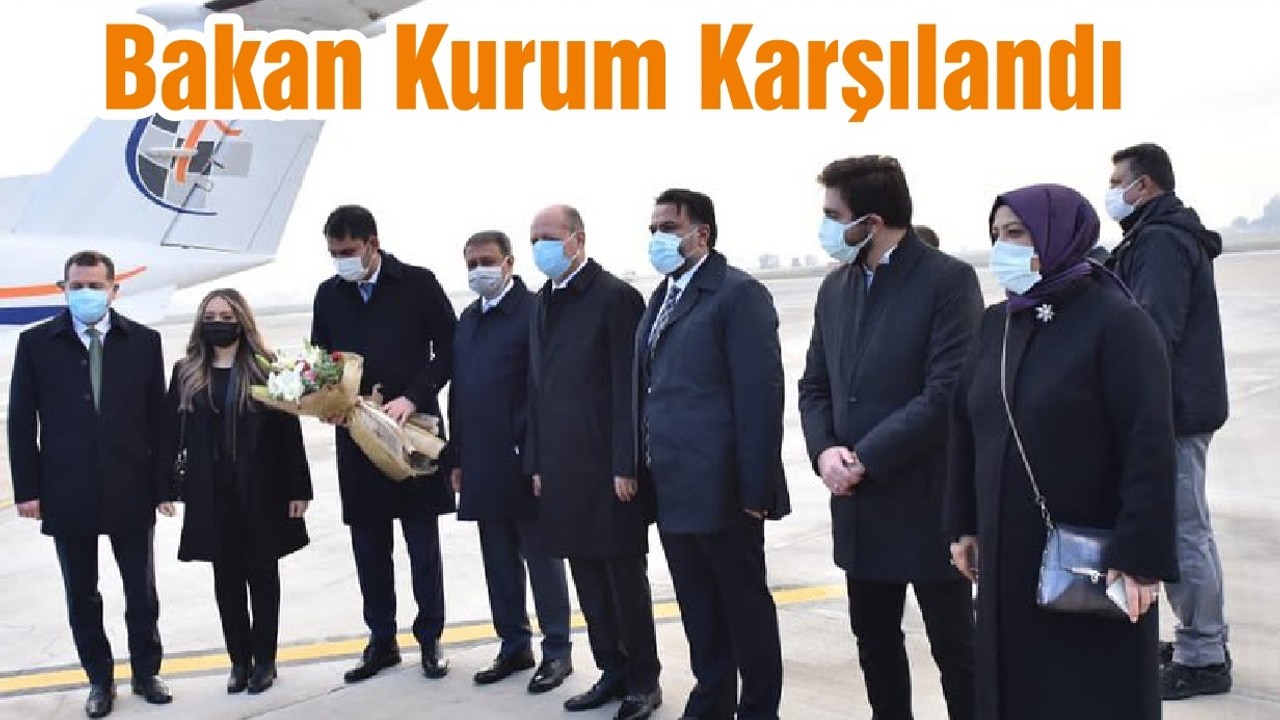 Bakan Kurum Havalimanında Karşılandı