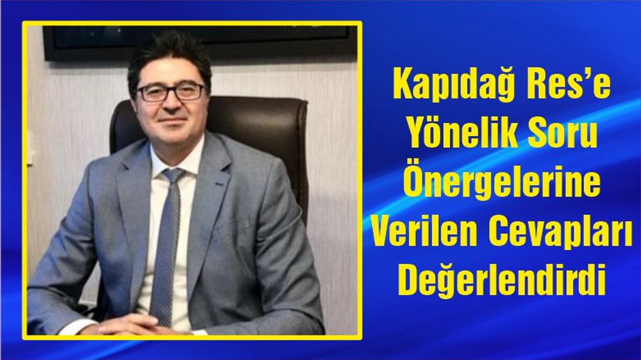 Milletvekili Aytekin Kapıdağ Res’e Yönelik Soru Önergelerine Verilen Cevapları Değerlendirdi