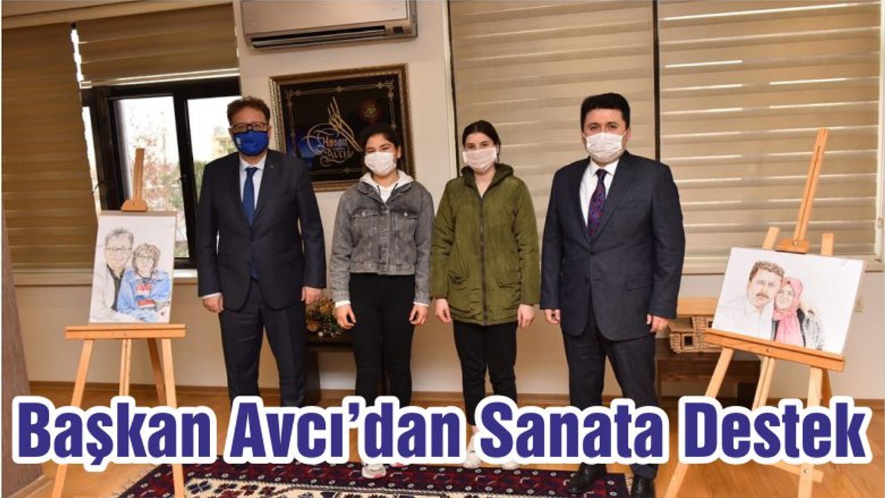 Başkan Avcı’dan Sanata Destek