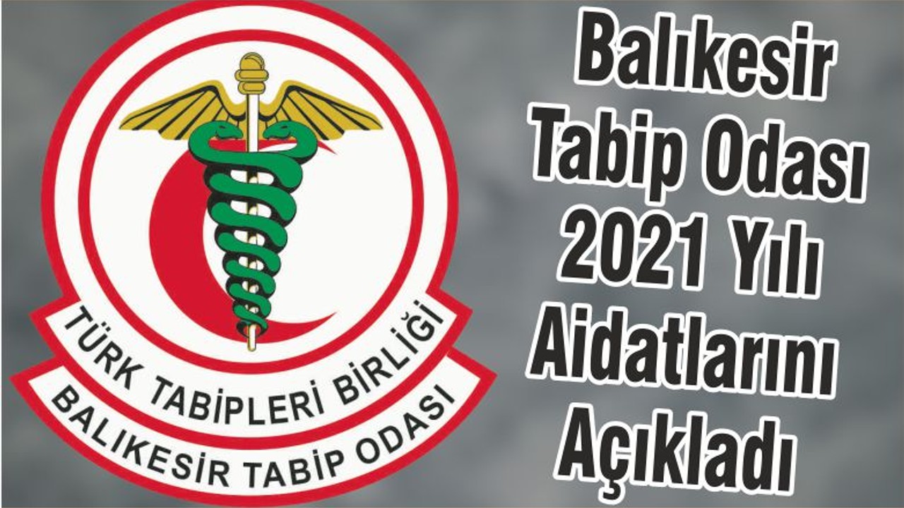 Balıkesir Tabip Odası 2021 Yılı Aidatlarını Açıkladı
