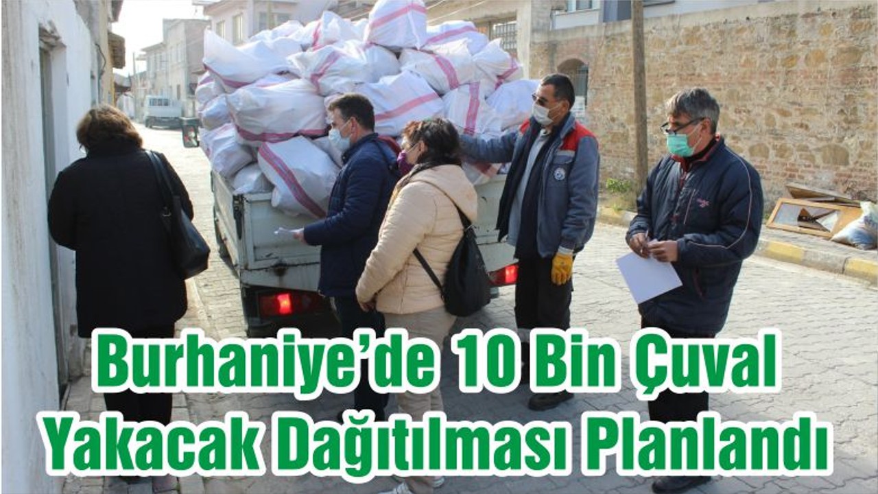 Burhaniye’de 10 Bin Çuval Yakacak Dağıtılması Planlandı