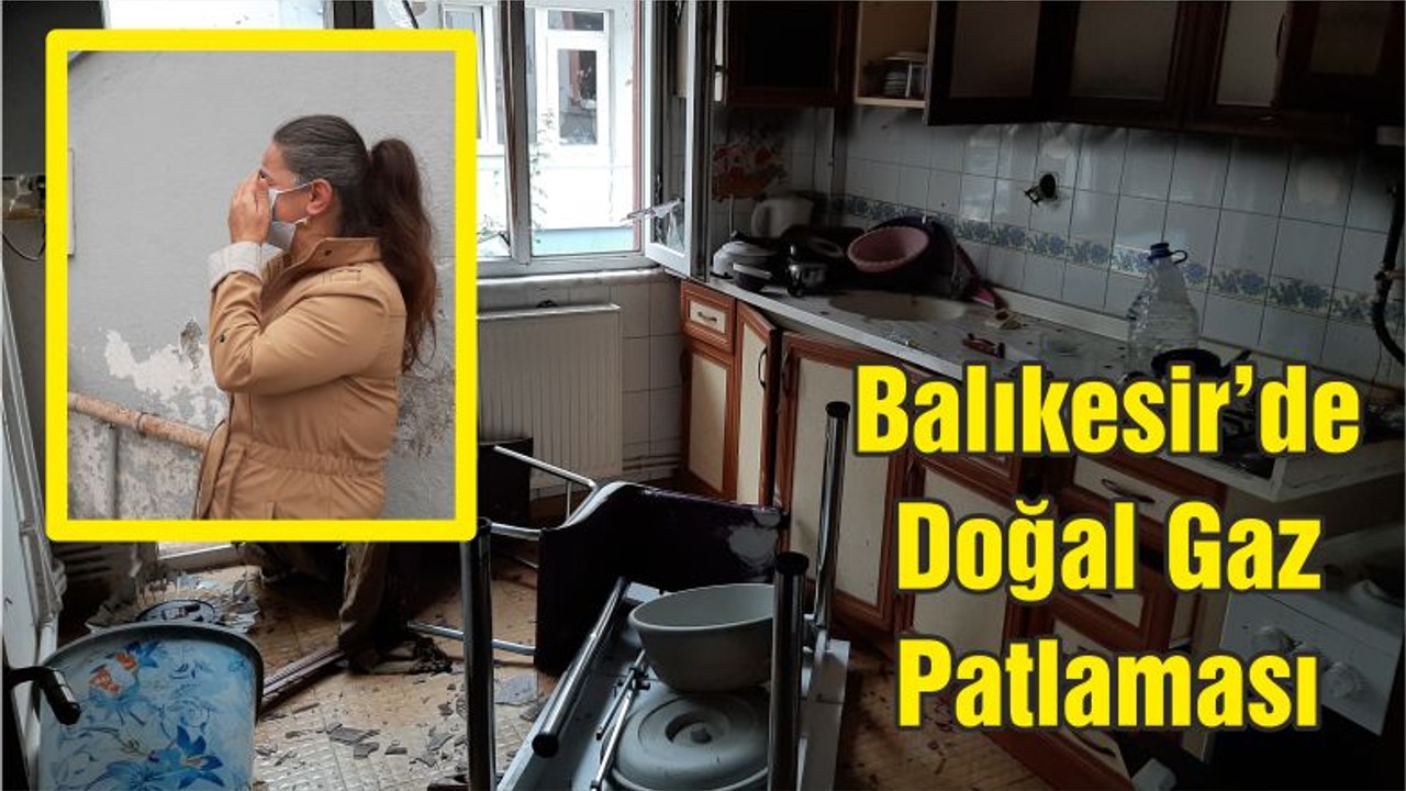 Balıkesir’de Doğal Gaz Patlaması