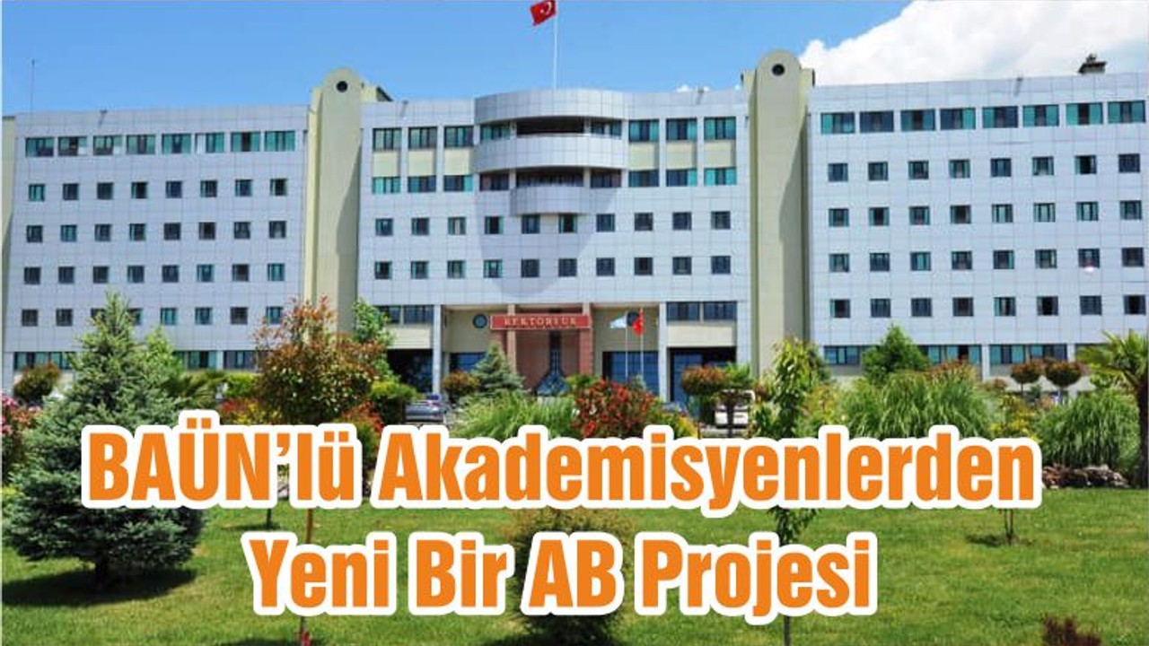 BAÜN’lü Akademisyenlerden Yeni Bir AB Projesi
