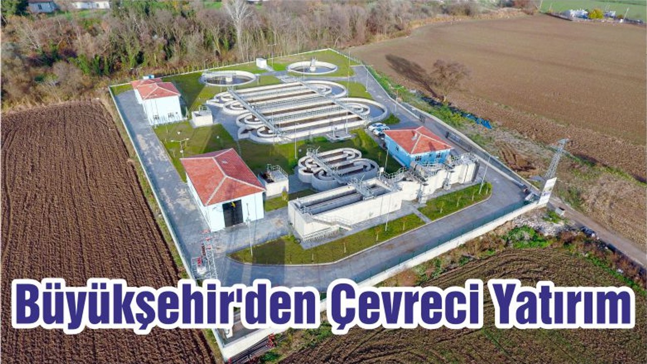 Büyükşehir'den Çevreci Yatırım