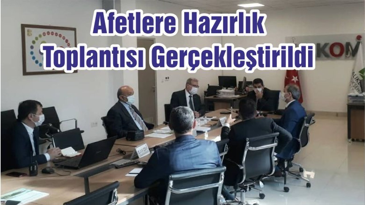 Afetlere Hazırlık Toplantısı Gerçekleştirildi