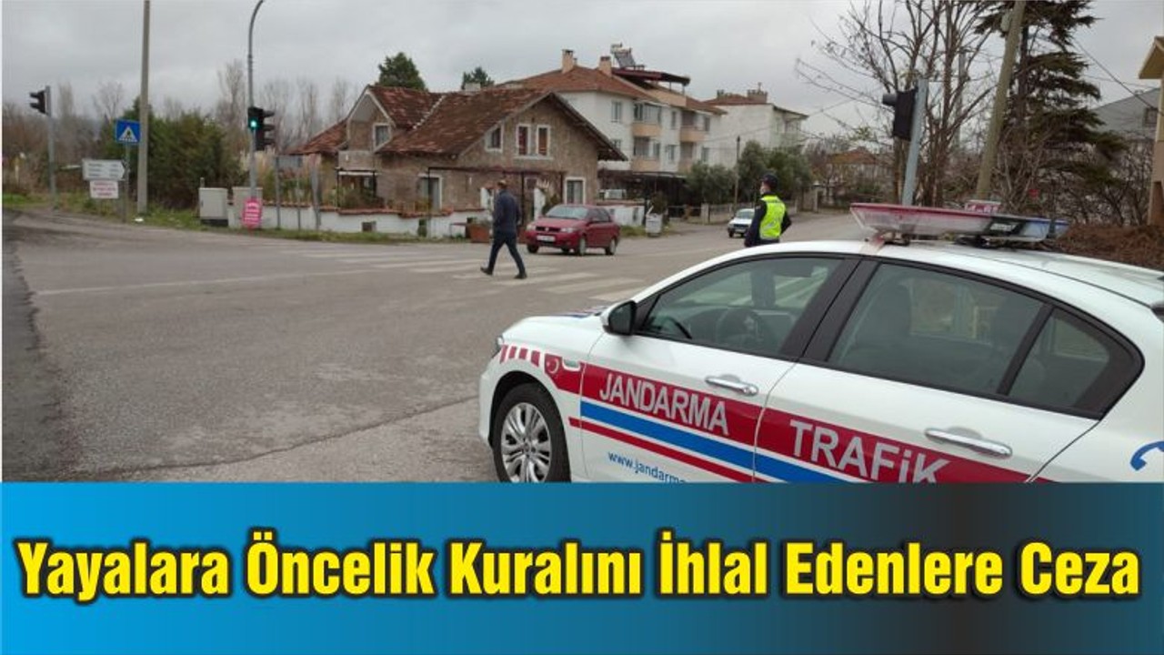 Yayalara Öncelik Kuralını İhlal Edenlere Ceza