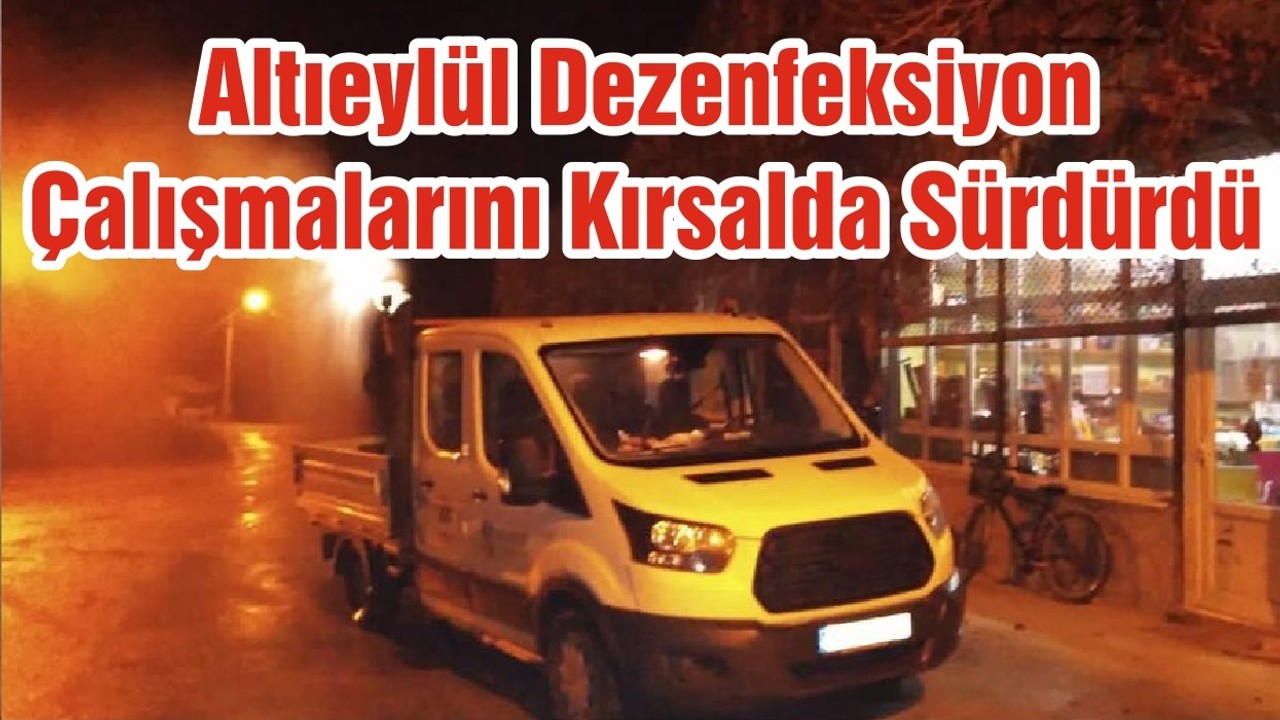 Altıeylül Dezenfeksiyon Çalışmalarını Kırsalda Sürdürdü