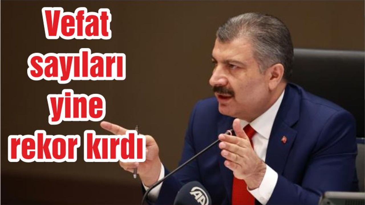 Vefat sayıları yine rekor kırdı