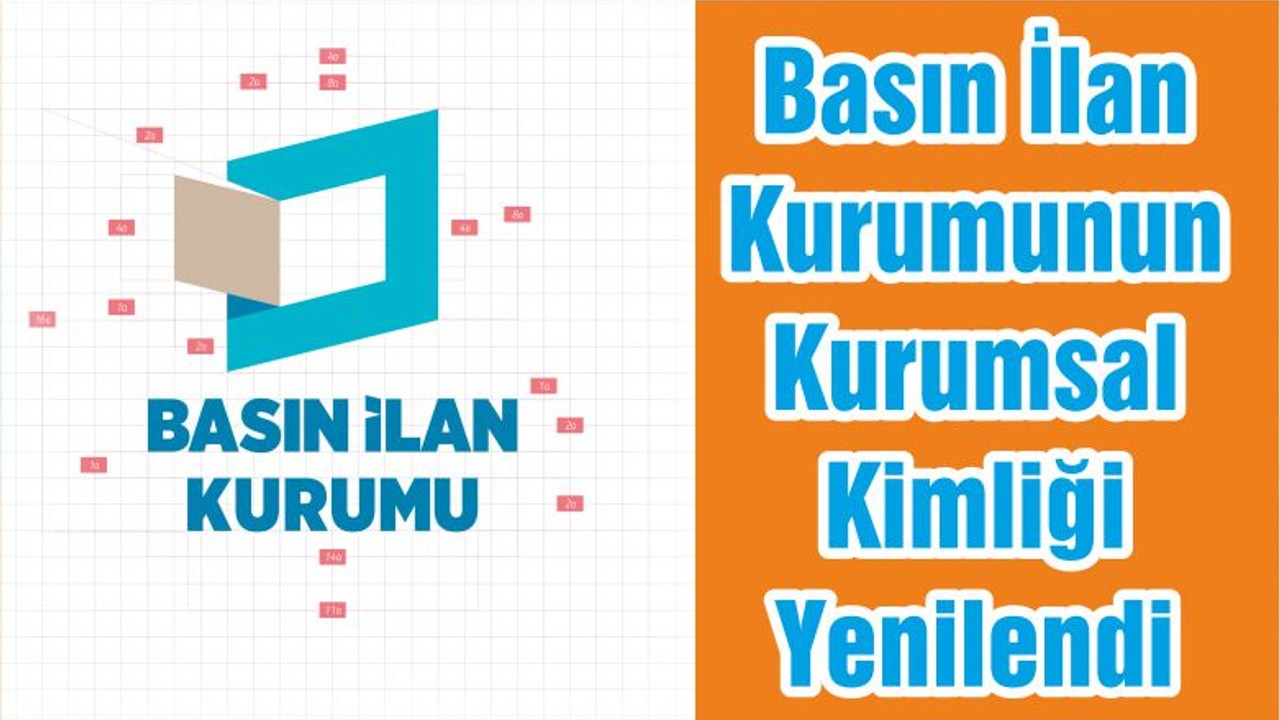 Basın İlan Kurumunun Kurumsal Kimliği Yenilendi