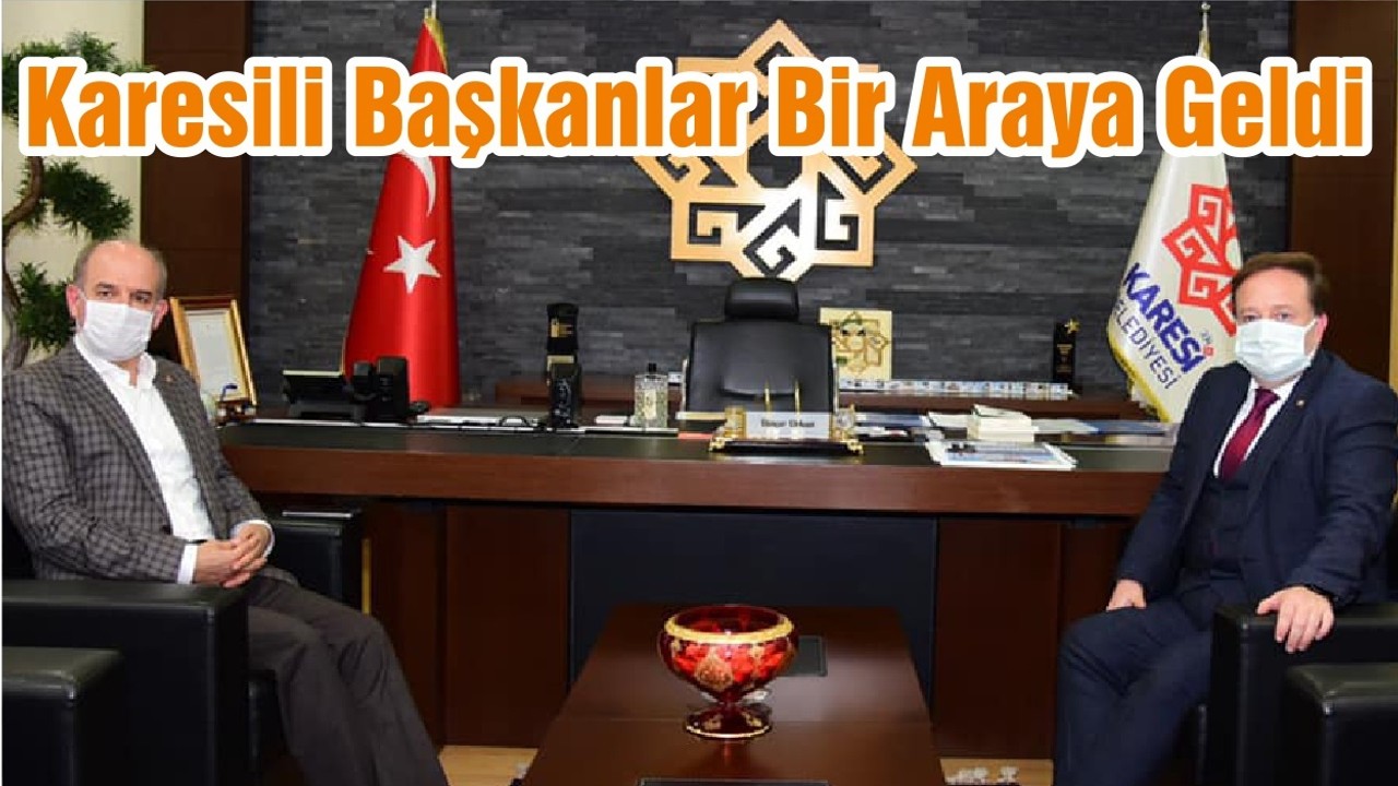 Karesili Başkanlar Bir Araya Geldi