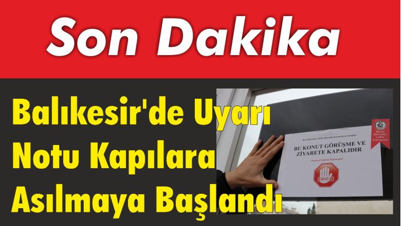 Balıkesir’de Uyarı Notu Kapılara Asılmaya Başlandı