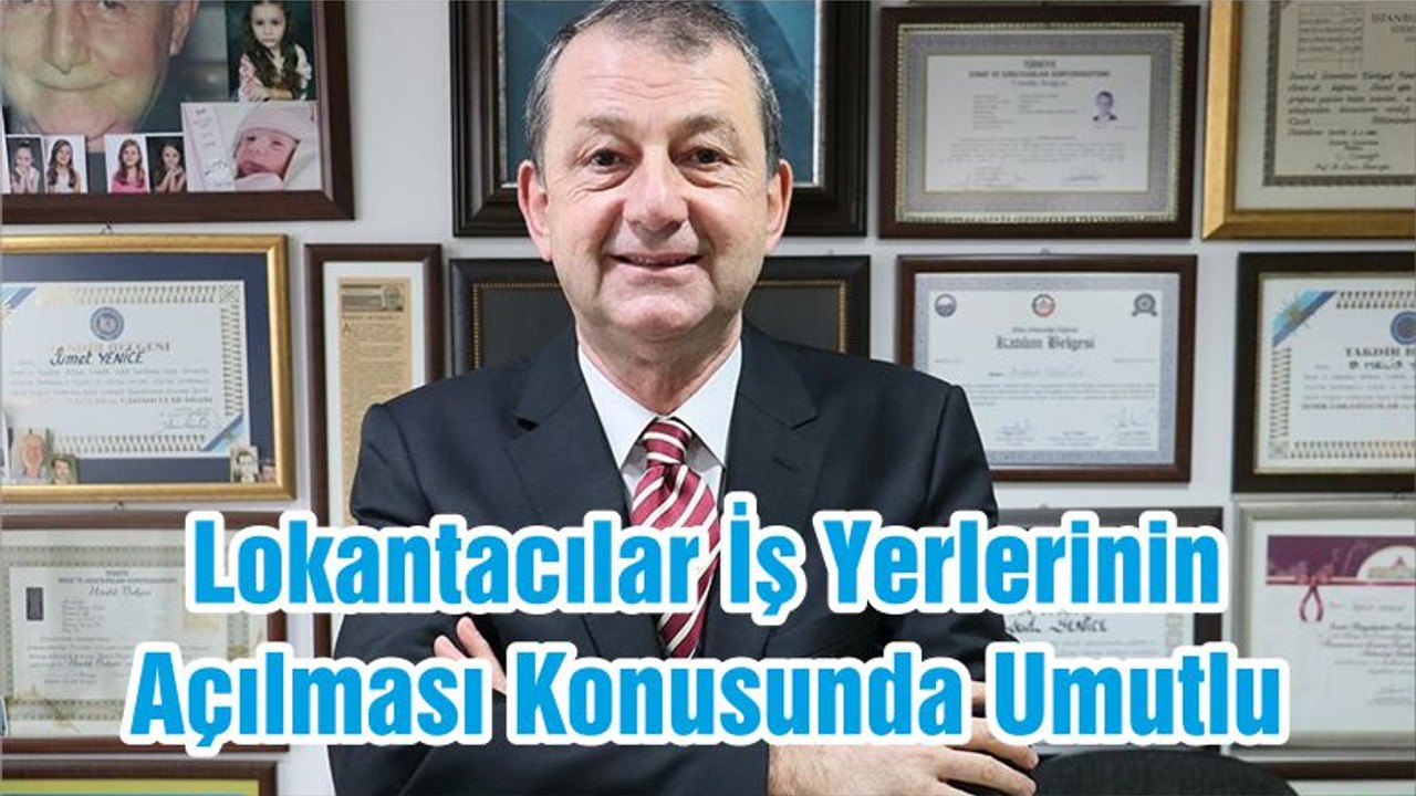 Lokantacılar İş Yerlerinin Açılması Konusunda Umutlu