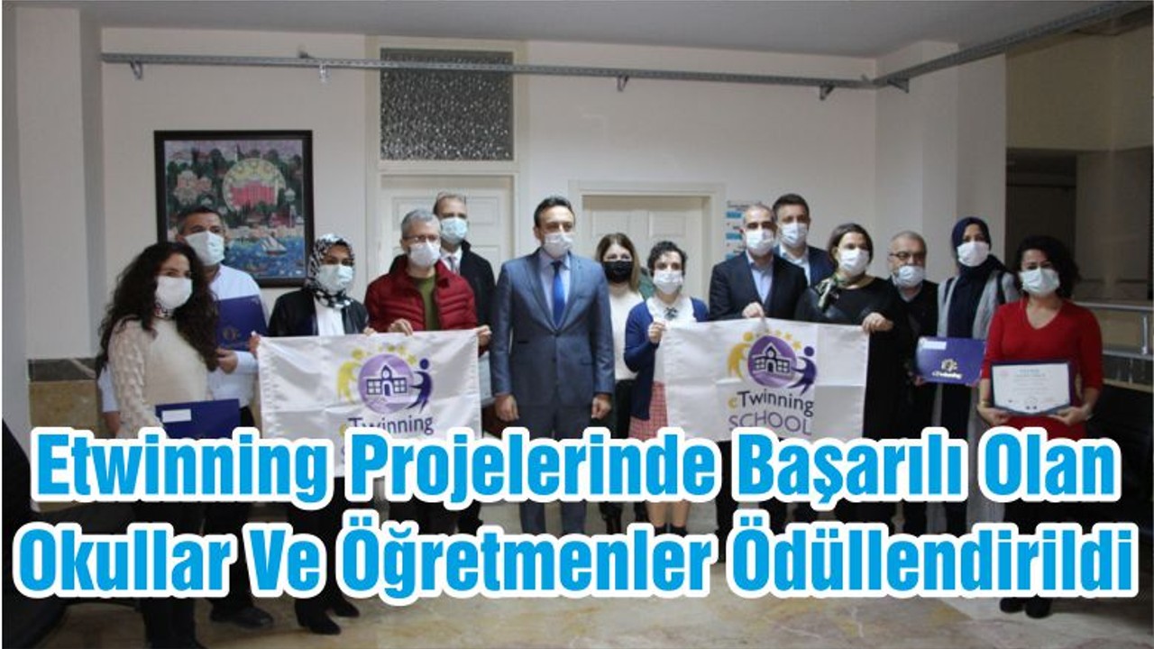 Etwinning Projelerinde Başarılı Olan Okullar Ve Öğretmenler Ödüllendirildi