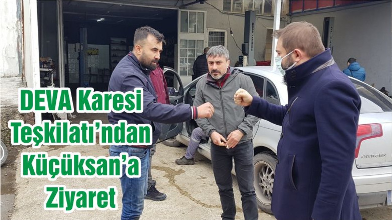 DEVA Karesi Teşkilatı’ndan Küçüksan’a Ziyaret