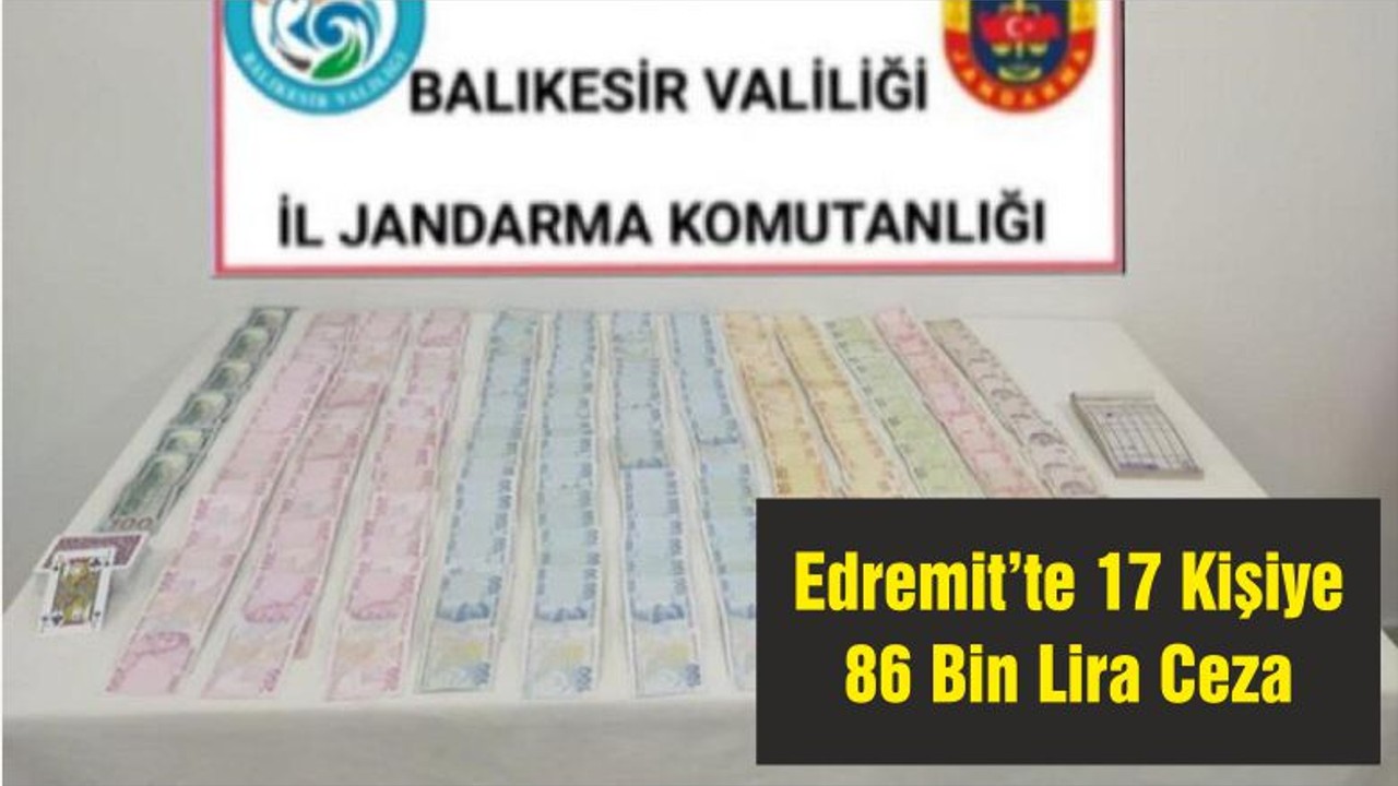 Edremit’te 17 Kişiye 86 Bin Lira Ceza