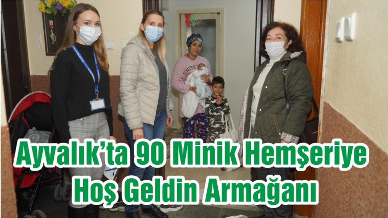 Ayvalık’ta 90 Minik Hemşeriye Hoş Geldin Armağanı