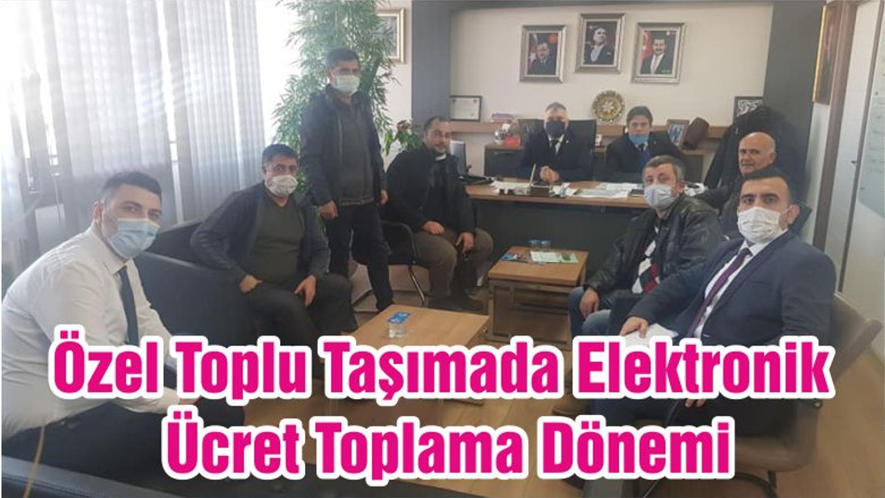 Özel Toplu Taşımada Elektronik Ücret Toplama Dönemi