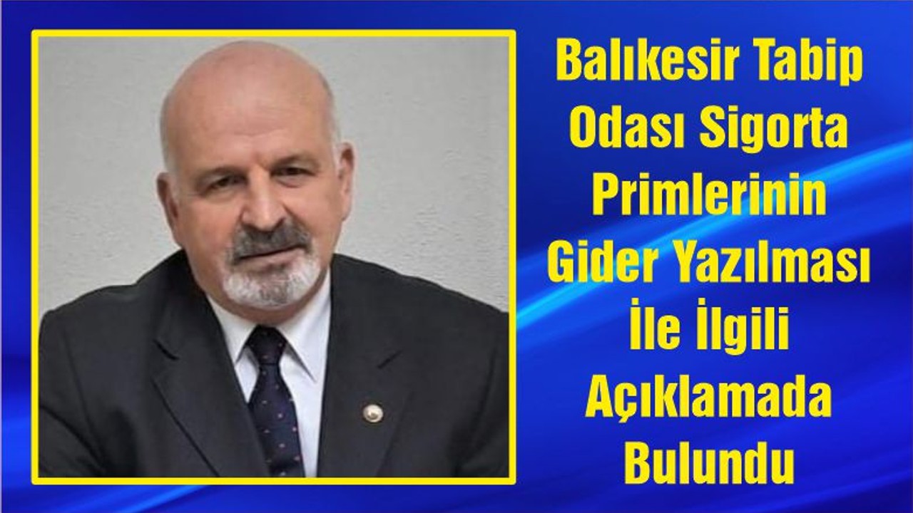 Balıkesir Tabip Odası Sigorta Primlerinin Gider Yazılması İle İlgili Açıklamada Bulundu