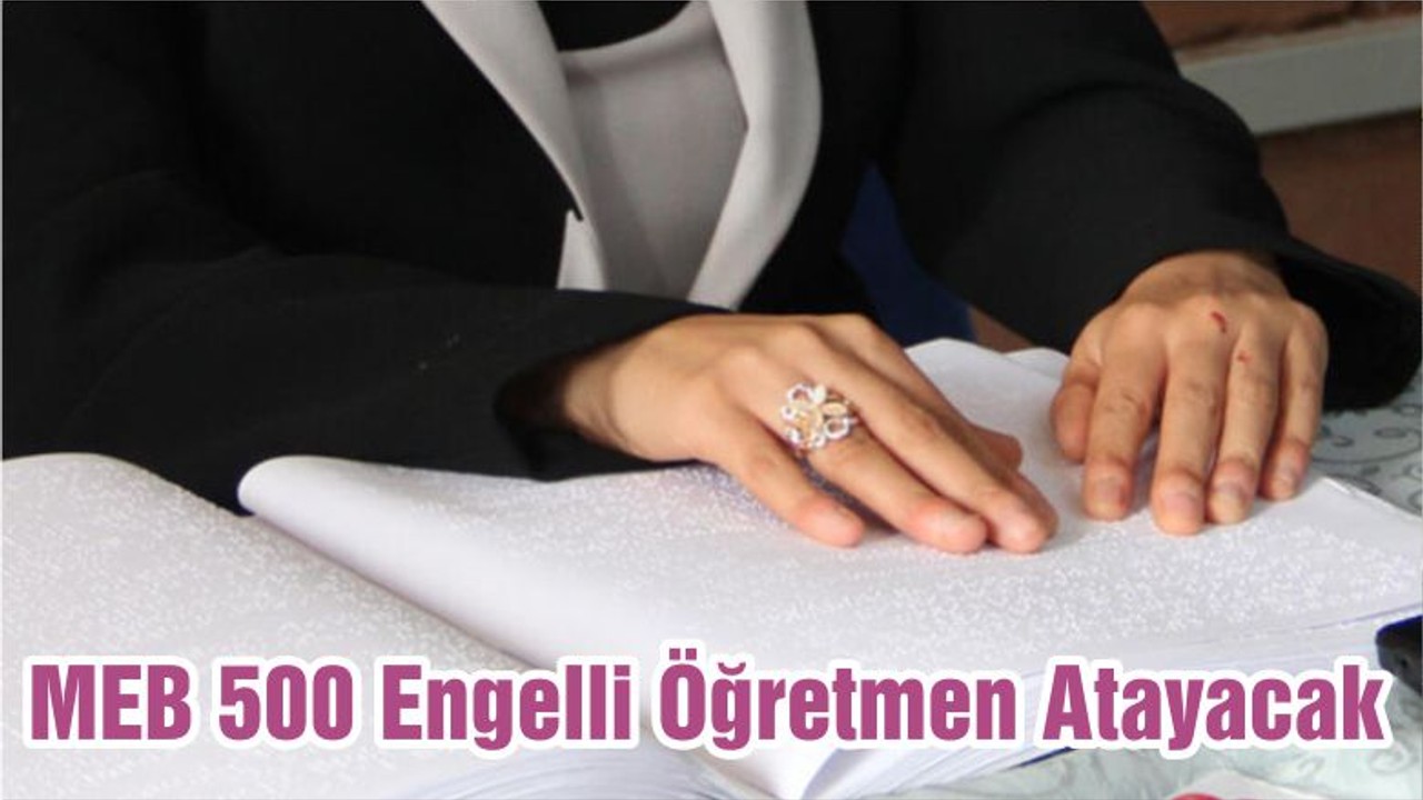 MEB 500 Engelli Öğretmen Atayacak