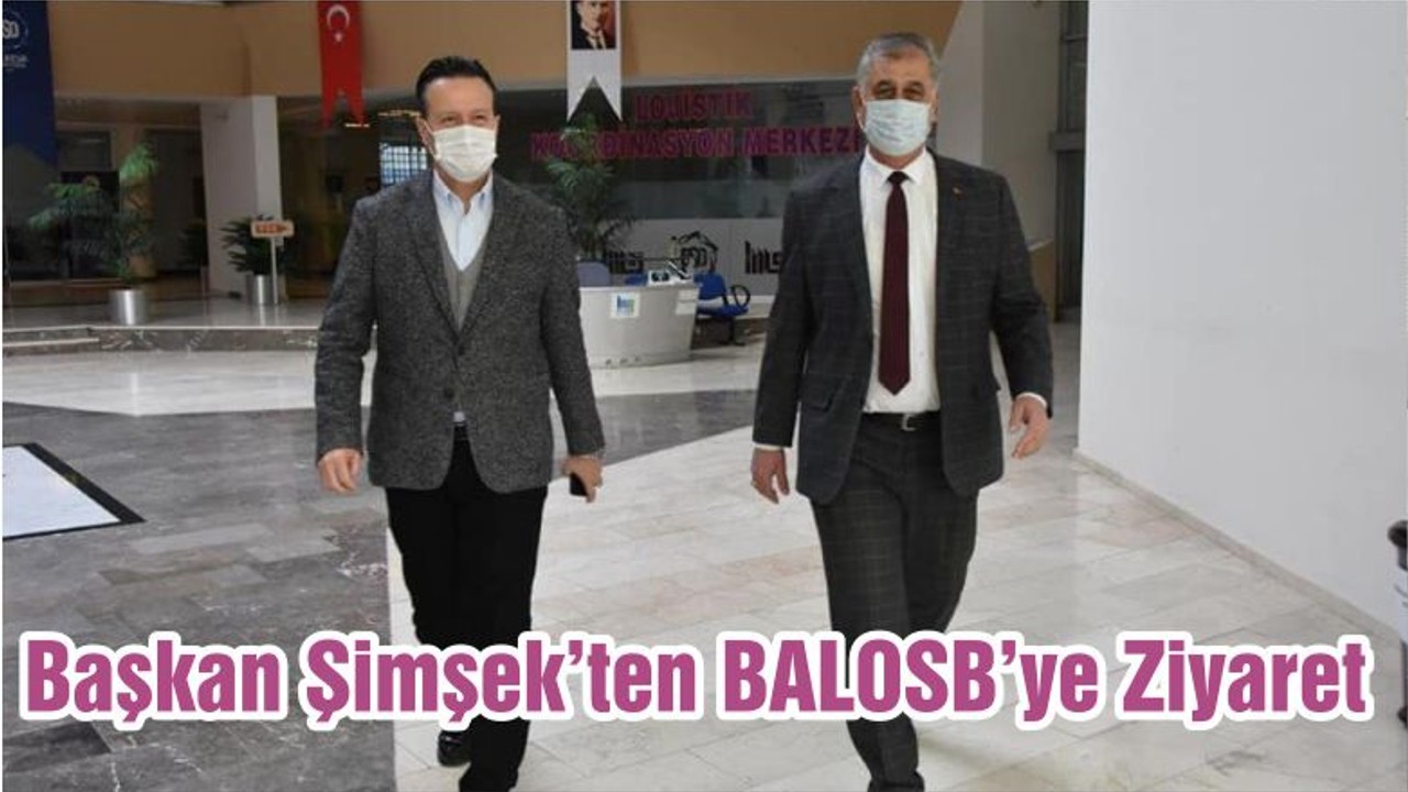 Başkan Şimşek’ten BALOSB’ye Ziyaret