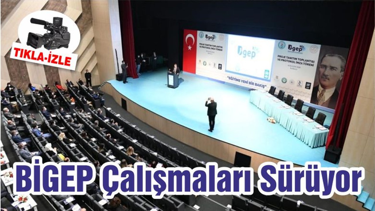 BİGEP Çalışmaları Sürüyor