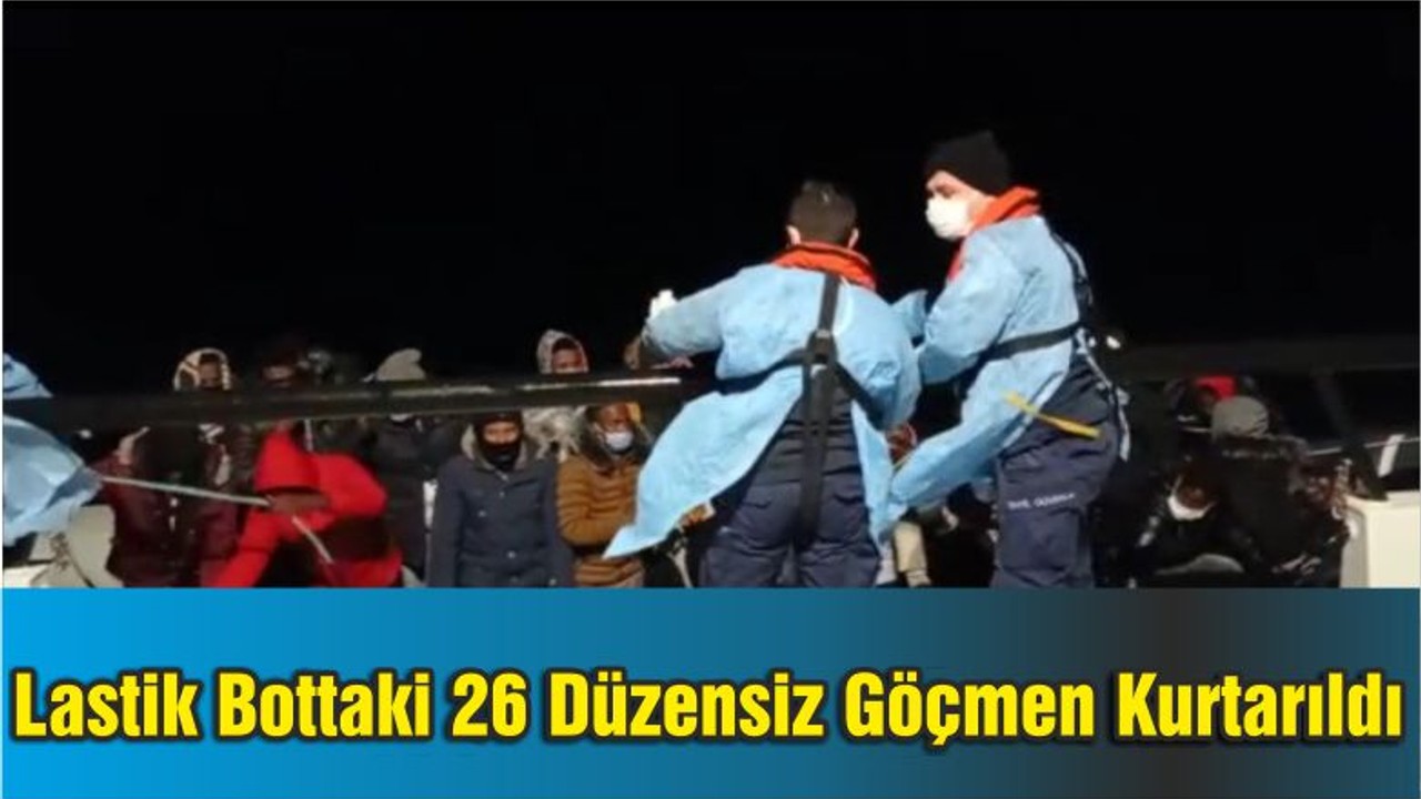 Motoru Arızalanan Lastik Bottaki 26 Düzensiz Göçmen Kurtarıldı
