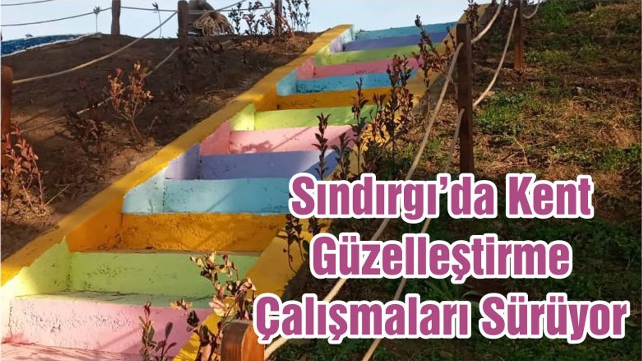 Sındırgı’da Kent Güzelleştirme Çalışmaları Sürüyor