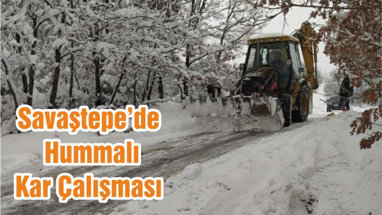 Savaştepe’de Hummalı Kar Çalışması
