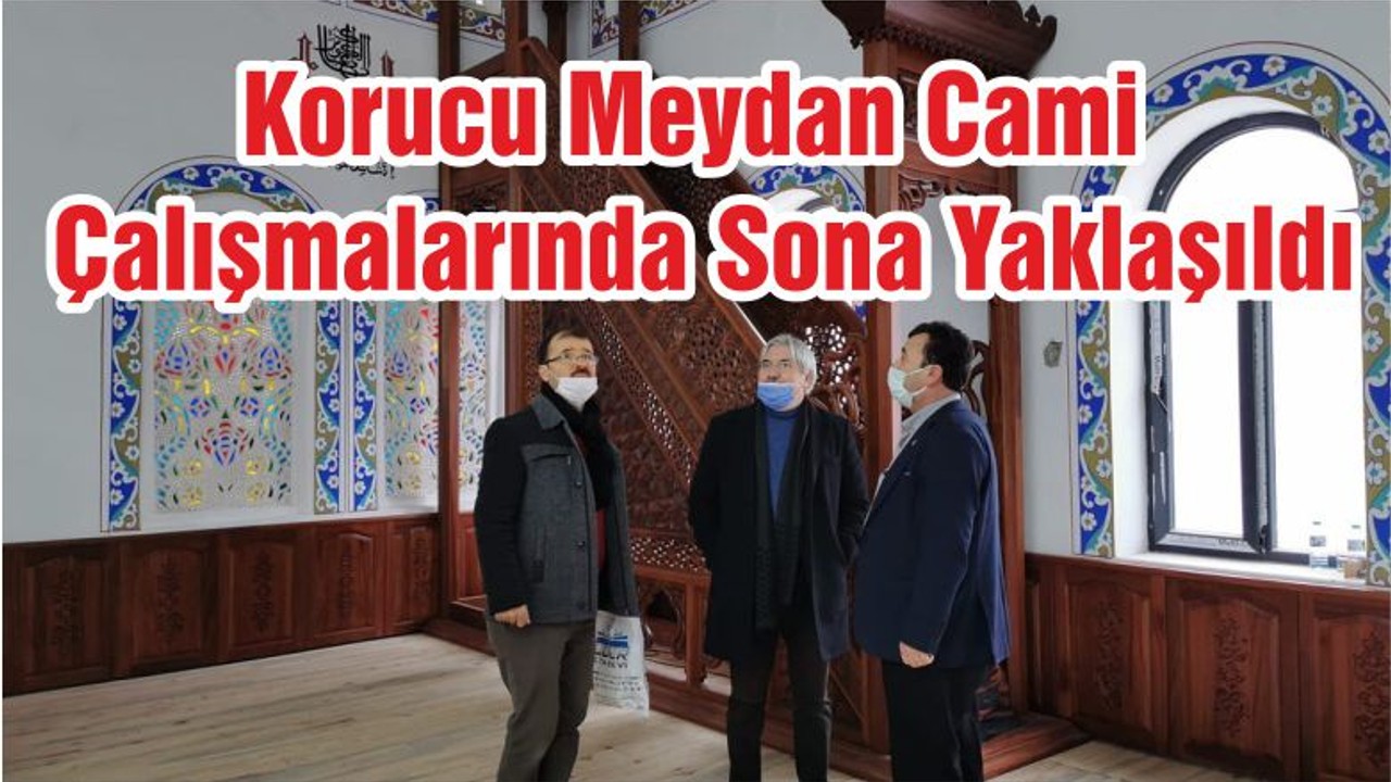 Korucu Meydan Cami Çalışmalarında Sona Yaklaşıldı