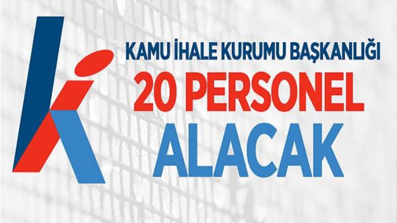 Kamu İhale Kurumu 20 Personel Alacak