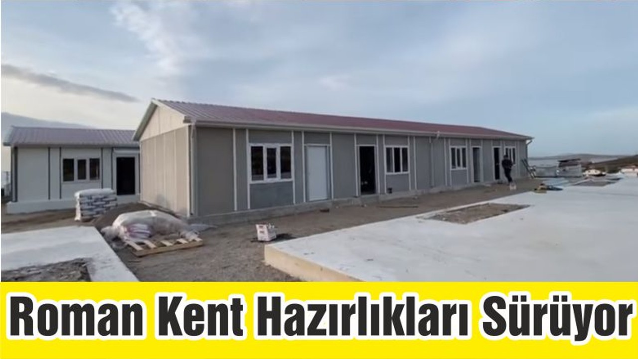 Marmara Roman Kent Hazırlıkları Sürüyor