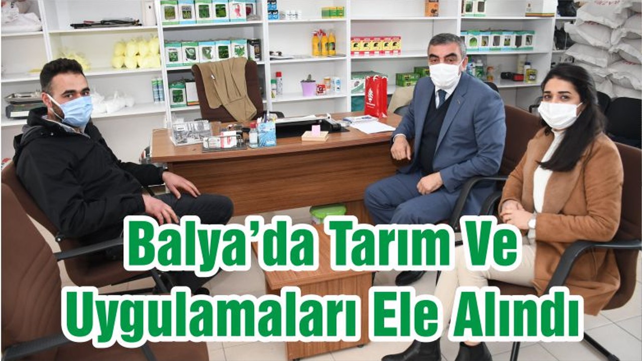 Balya’da Tarım Ve Uygulamaları Ele Alındı