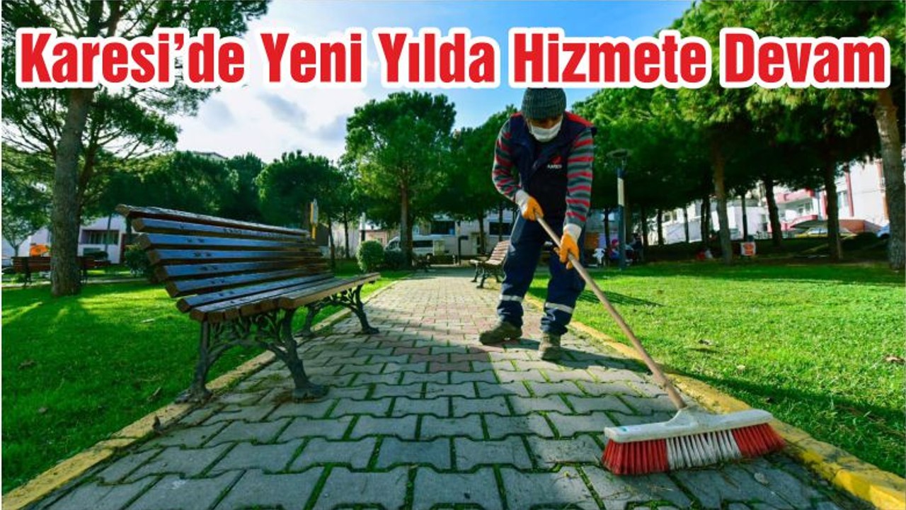 Karesi’de Yeni Yılda Hizmete Devam