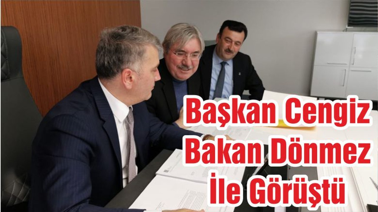 Başkan Cengiz Bakan Dönmez İle Görüştü