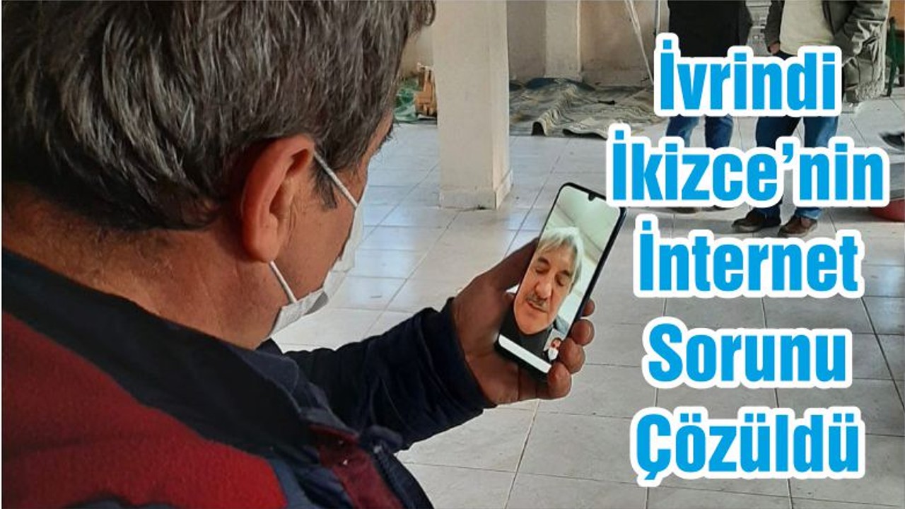 İvrindi İkizce’nin İnternet Sorunu Çözüldü
