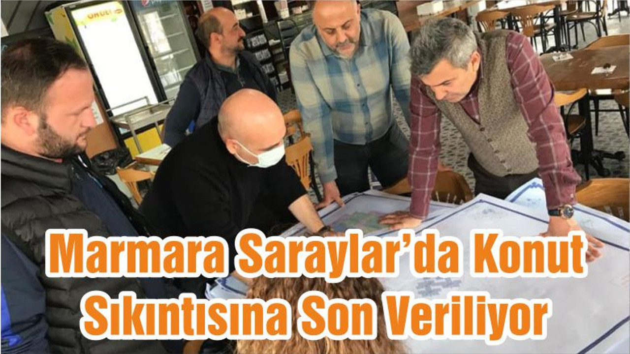 Marmara Saraylar’da Konut Sıkıntısına Son Veriliyor