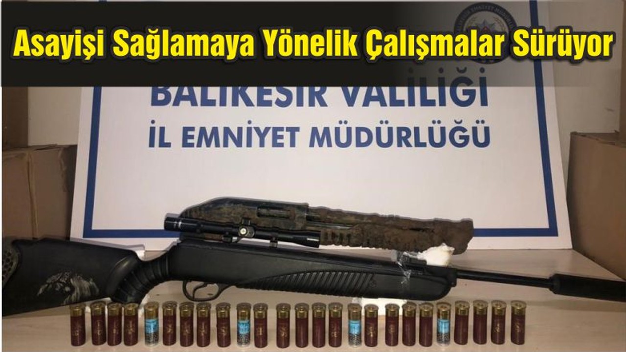Asayişi Sağlamaya Yönelik Çalışmalar Sürüyor