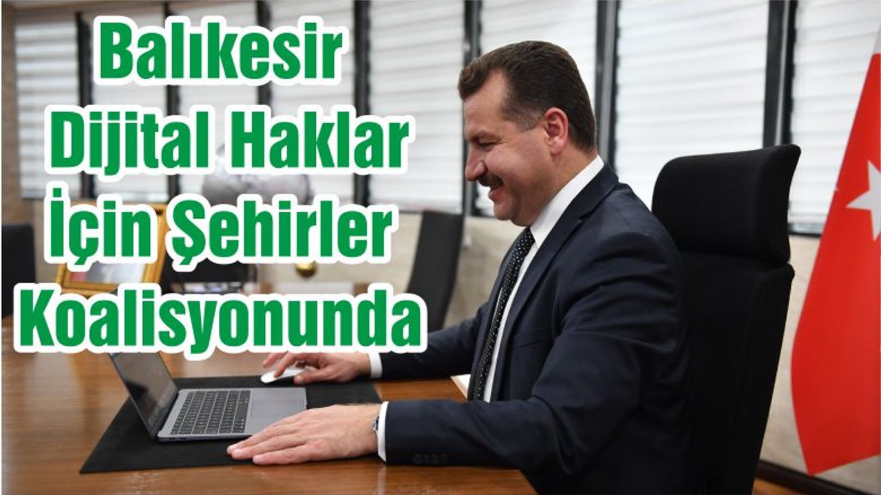 Balıkesir Dijital Haklar İçin Şehirler Koalisyonunda