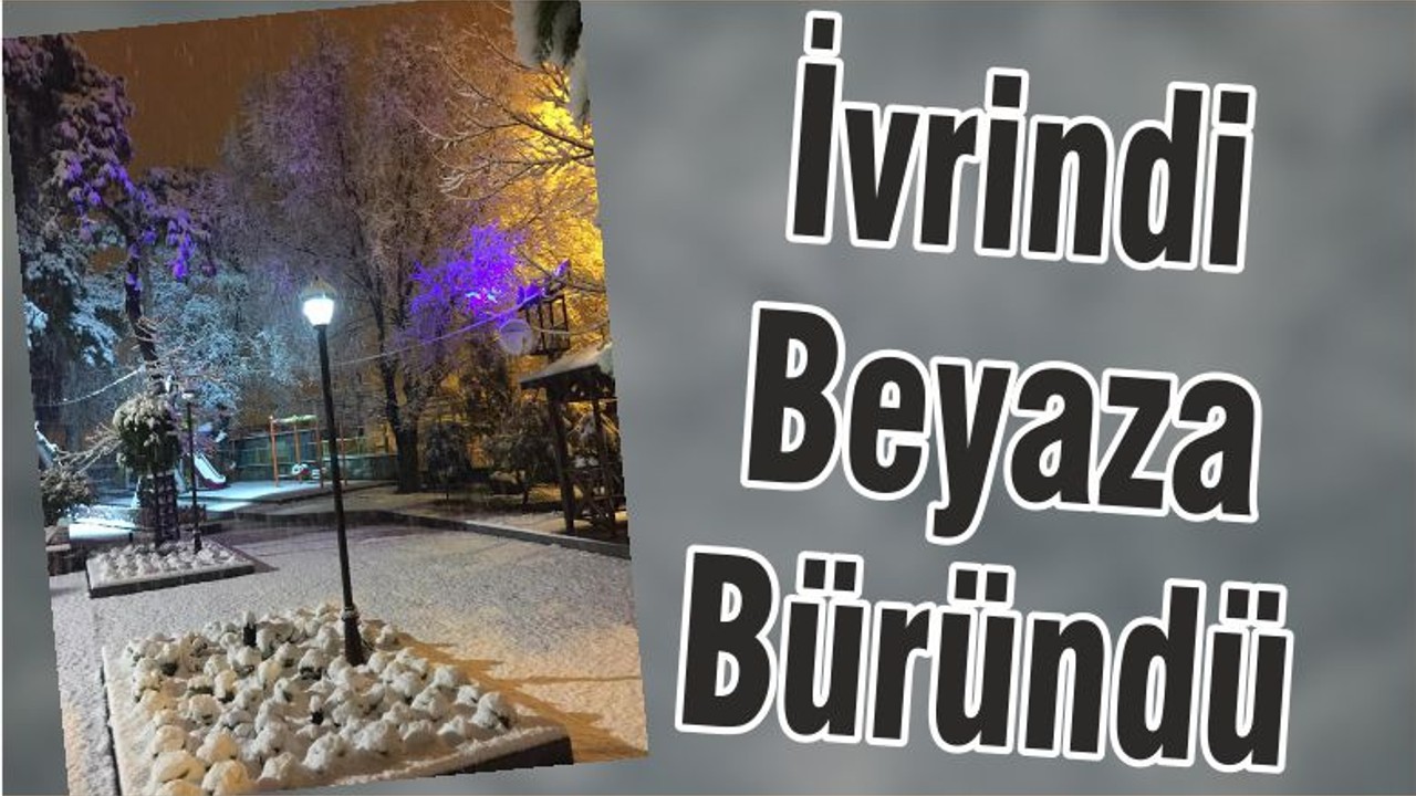 İvrindi Beyaza Büründü