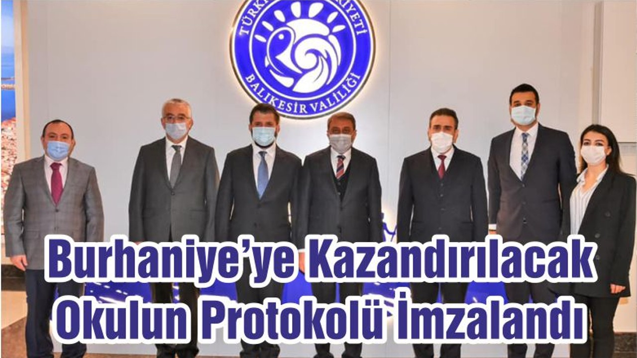 Burhaniye’ye Kazandırılacak Okulun Protokolü İmzalandı