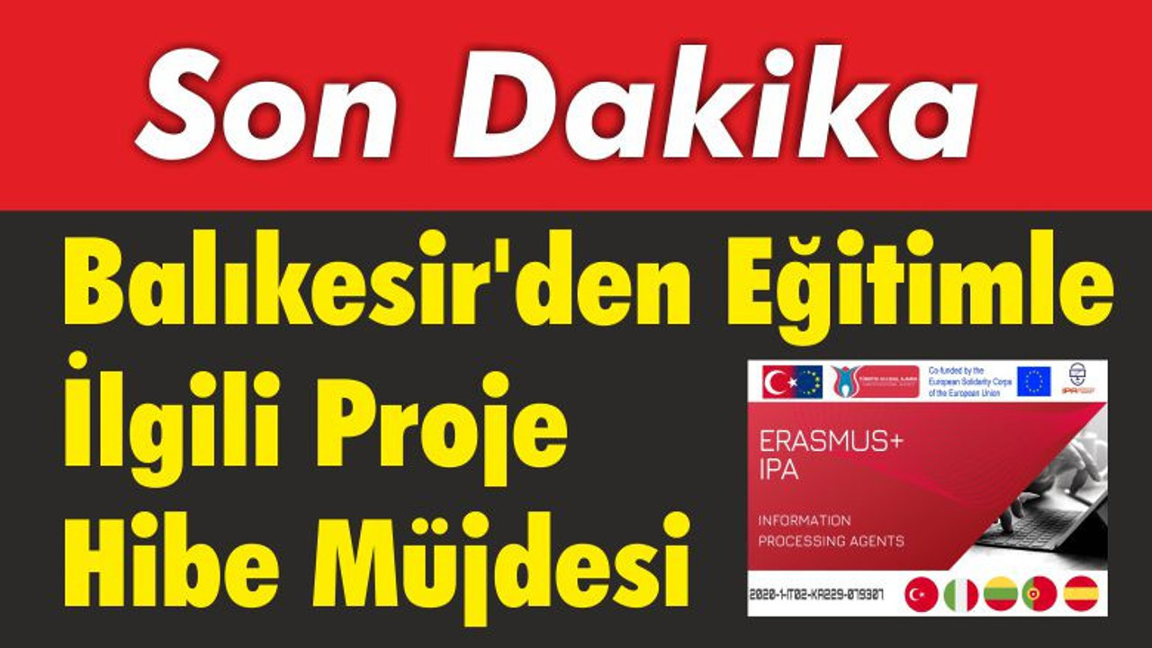 Balıkesir'den Eğitimle İlgili Proje Hibe Müjdesi