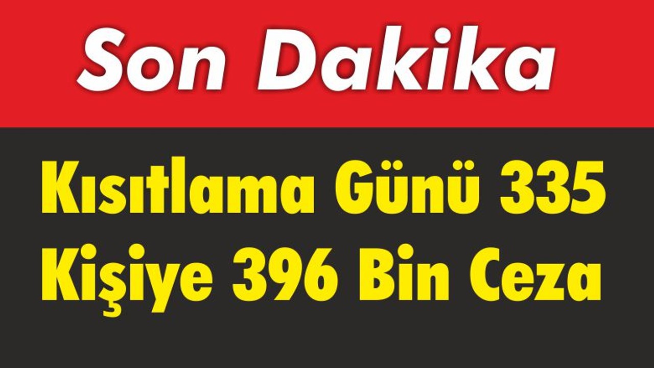 Kısıtlama Günü 335 Kişiye 396 Bin Ceza