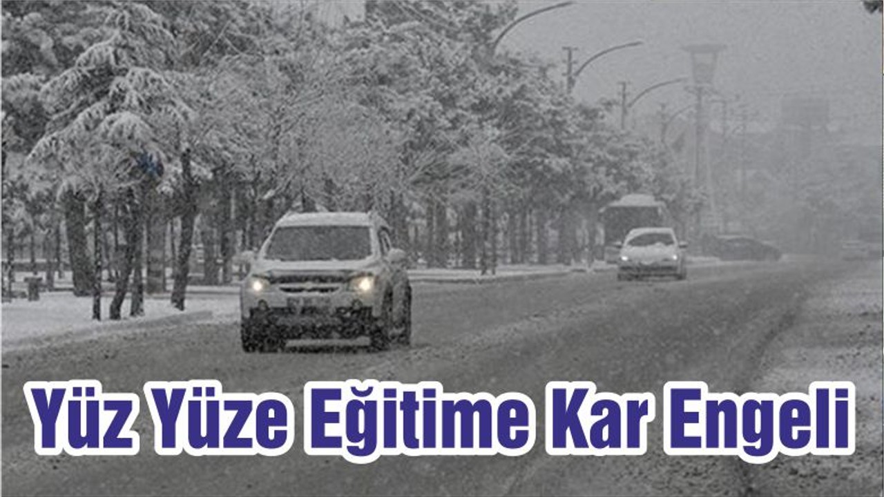 Yüz Yüze Eğitime Kar Engeli