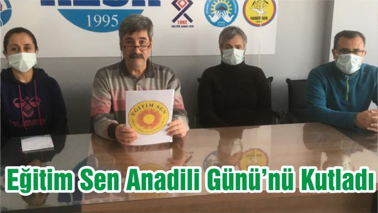 Eğitim Sen Anadili Günü’nü Kutladı