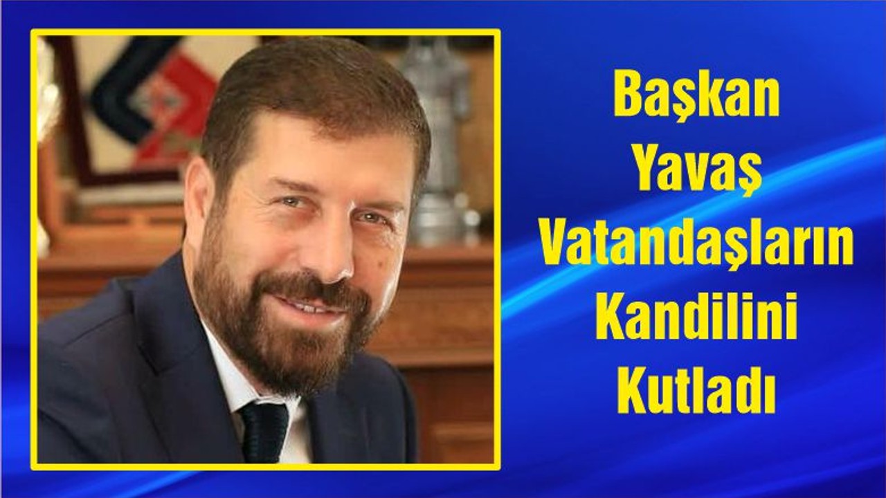 Başkan Yavaş Vatandaşların Kandilini Kutladı