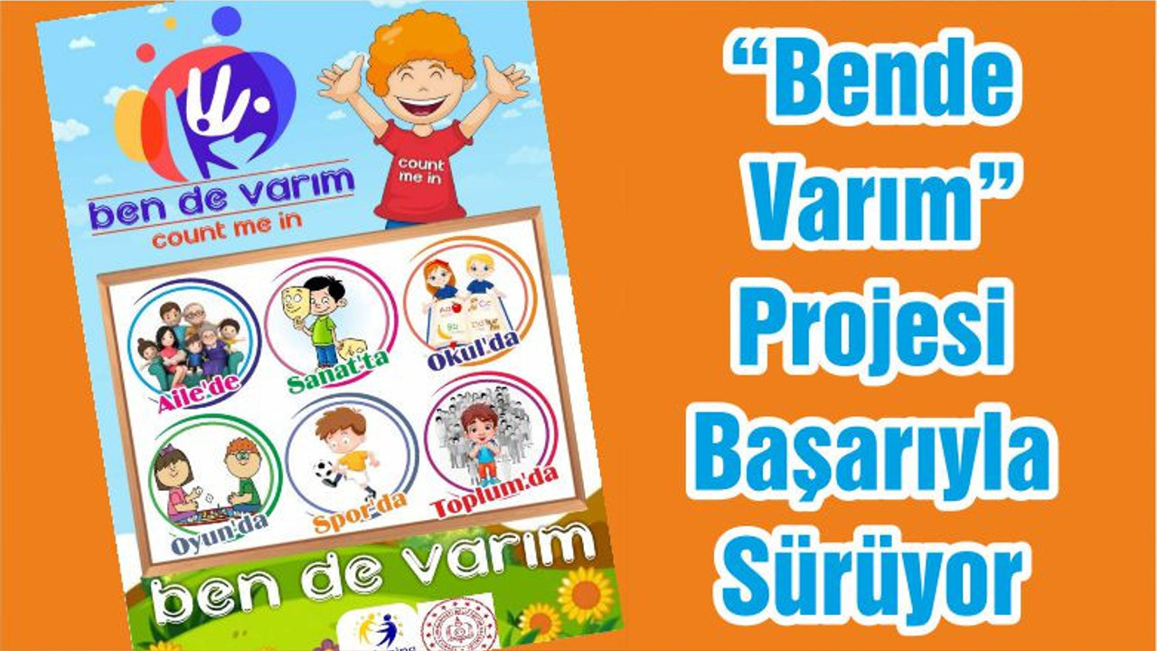 “Bende Varım” Projesi Başarıyla Sürüyor