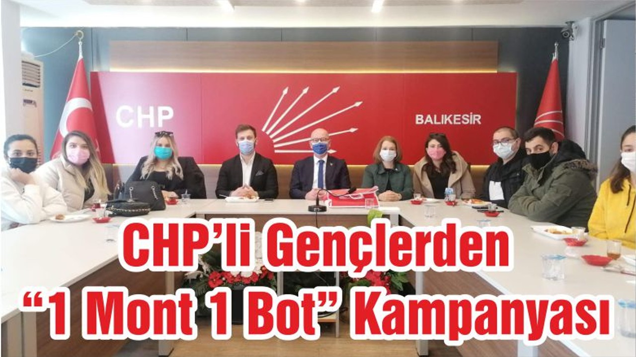 CHP’li Gençlerden “1 Mont 1 Bot” Kampanyası