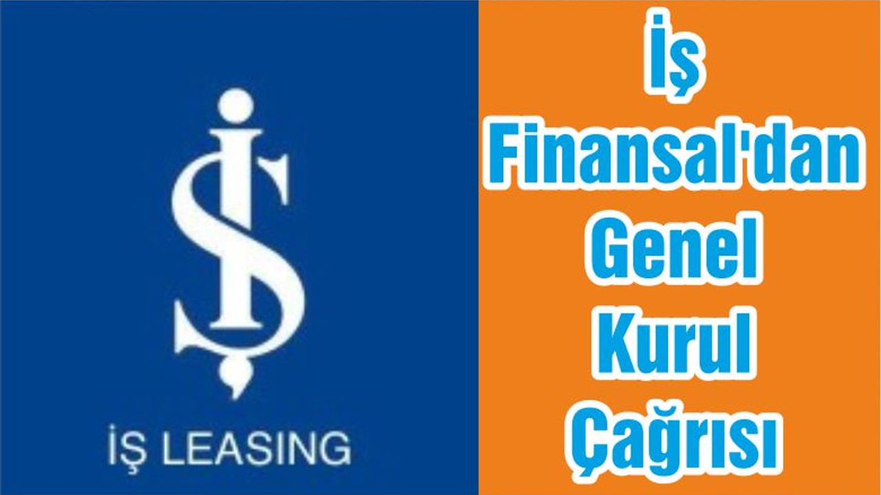 İş Finansal'dan Genel Kurul Çağrısı