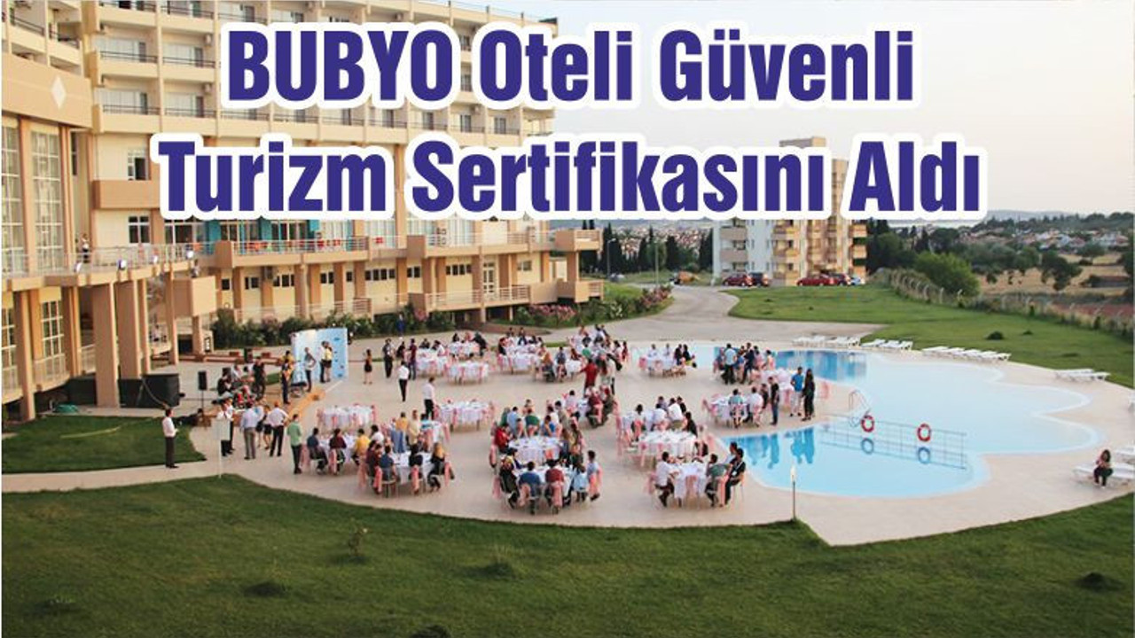 BUBYO Oteli Güvenli Turizm Sertifikasını Aldı